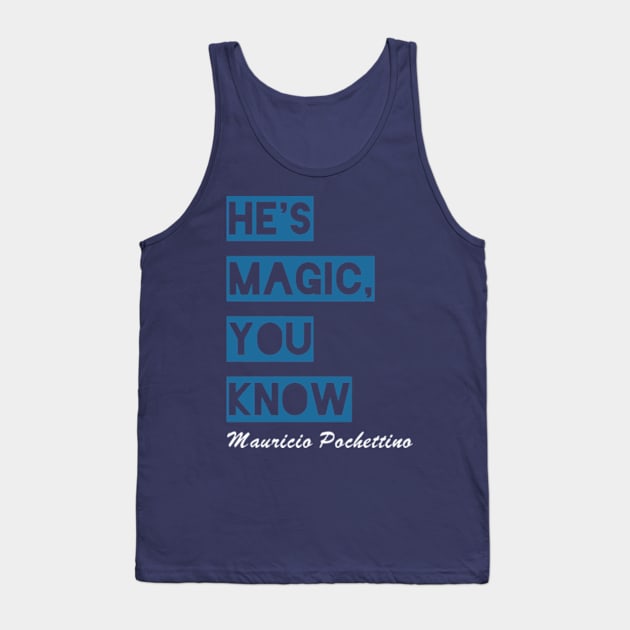 He's Magic You Know Tank Top by Frajtgorski